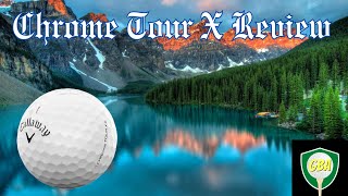 Callaway Chrome Tour X Golf Ball Review [upl. by Dearr700]