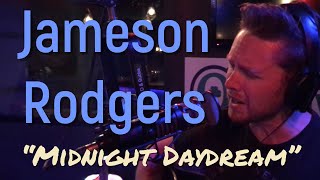 Jameson Rodgers  Midnight Daydream [upl. by Hillel40]