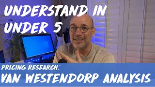 Understand in Under 5 Van Westendorp Pricing Analysis [upl. by Ailegna]