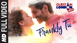 Frankly Tu Sona Nachdi Song Full Video  Guest iin London  Kartik Aaryan amp Kriti Kharbanda [upl. by Eeram]