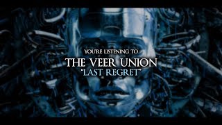 The Veer Union  Last Regret Official Lyric Video [upl. by Balliol]