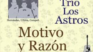 Trío Los Astros Motivo y Razón  letra y acordes [upl. by Crawford]