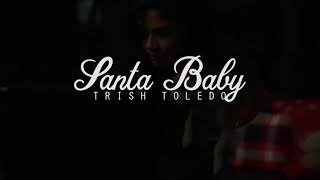 Trish Toledo  Santa Baby [upl. by Xilef]