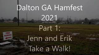 Jenn Heads To The Dalton GA Ham Fest 2021 Part 1 Lets take a walk [upl. by Dahle]