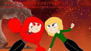 The Kempisty King Part 23 Devin Vs Lord KanisLord Kanis Death [upl. by Ttenyl396]