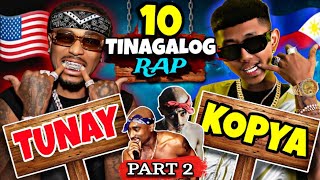 10 RAP  quotTINAGALOGquot Lang Pala Orig VS Copy PART 2 [upl. by Chemosh]