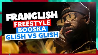 Franglish  Freestyle Booska Glish vs Glish [upl. by Nnylyram174]