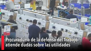 Procuraduría de la defensa del Trabajo atiende dudas sobre las utilidades [upl. by Marbut692]