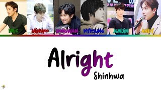 SHINHWA  Alright HAN ROM amp ENG Lyrics [upl. by Josh]