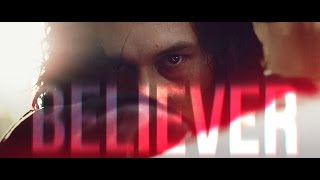 Kylo Ren  believer [upl. by Tamarra100]