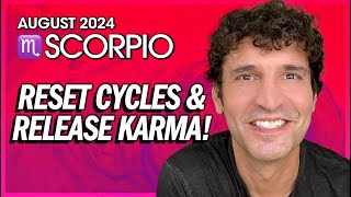 Scorpio August 2024 Reset Cycles amp Release Karma [upl. by Eyar]