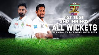 All Wickets  Bangladesh vs Sri Lanka  1st Test  2nd Innings  Sri Lanka tour of Bangladesh 2024 [upl. by Farand]