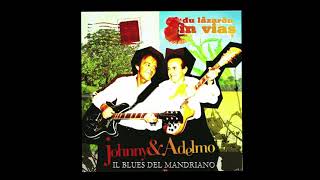 IL BLUES DEL MANDRIANO  JOHNNY amp ADELMO [upl. by Nanny]