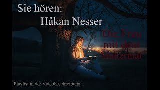 Håkan Nesser  Die Frau mit dem Muttermal  Hörbuch Komplett [upl. by Iidnarb]