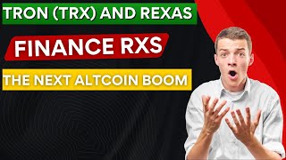 Tron TRX and Rexas Finance RXS The Next Altcoin Boom [upl. by Abeh]