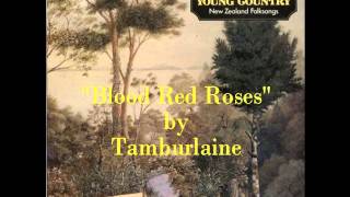 quotBlood Red Rosesquot by Tamburlaine [upl. by Aznaed]