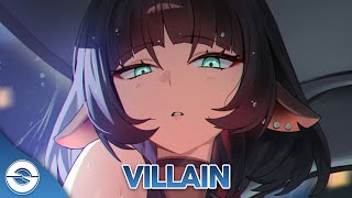 Nightcore  Villain Lyrics [upl. by Haek]