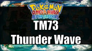 Pokemon Omega Ruby amp Alpha Sapphire  Where to get TM73 Thunder Wave [upl. by Nonnahc52]