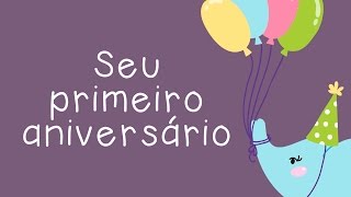 Seu Primeiro Aniversário [upl. by Longan]