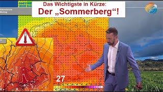 Das Wichtigste in Kürze quotSommerbergquot  große Wärme von Freitag beginnend bis Dienstag endend [upl. by Lacy]