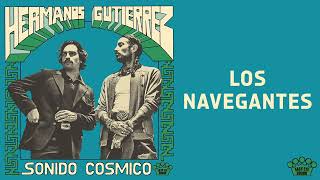 Hermanos Gutiérrez  quotLos Navegantesquot Official Audio [upl. by Egag684]