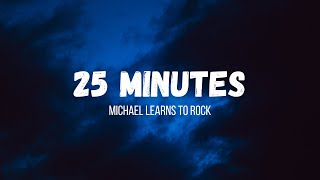 Michael Learns To Rock  25 Minutes instrumental w lyrics [upl. by Nollad516]