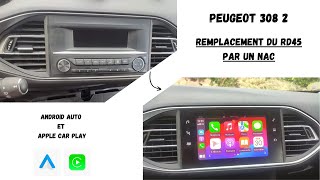 Changement Autoradio  Remplacement RD45 vers NAC Peugeot 308 2 [upl. by Nomra]