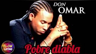 POBRE DIABLA DON OMAR [upl. by Ellehcar]