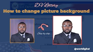 DV Lottery How to change the background of your picture [upl. by Butterfield]