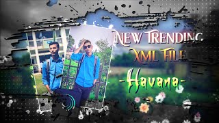 KAMAL RAJA HAVANA 💥  ALIGHTMOTION  TRENDING XML FILE CREATE BY Miraz9t6 [upl. by Persis]