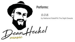 Dean Heckel covering quotSOBquot by Nathaniel Rateliff amp The Night Sweats [upl. by Ninnetta]