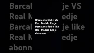 Fc Barcalona liedje VS Real Madrid liedje [upl. by Asiram]