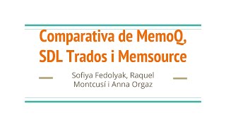 Comparativa de MemoQ SDL Trados i Memsource [upl. by Ecnaralc]