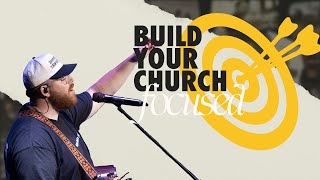 Build Your Church  Focused  Full Service [upl. by Haramat]