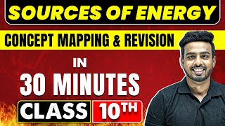 SOURCES OF ENERGY in 30 Minutes  Science Chapter 14  Class 10th CBSE Board [upl. by Ehlke806]