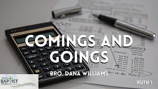 Comings and Goings  Ruth 1  Bro Dana Williams [upl. by Kinchen]