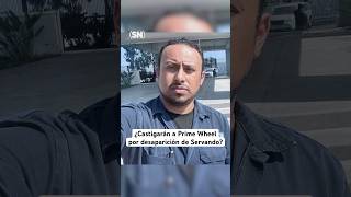 ¿Castigarán a Prime Wheel por la desaparición de Servando Salazar en Tijuana [upl. by Cappella75]