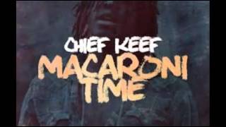 Chief Keef  Macaroni Time Instrumental  Hook [upl. by Orvil166]