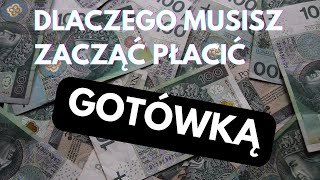 Dlaczego musisz zacząć płacić gotówką [upl. by Worth]