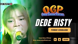 PERNAH SERANJANG Voc DEDE RISTY I LIVE OGP  OBROG GANJENE PANTURA I [upl. by Ellerol928]