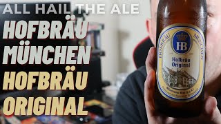 HOFBRAUHAUS MUNCHEN  Hofbräu Original Review [upl. by Uohk758]