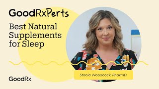 Best Natural Sleep Supplements and How To Use Them  GoodRx [upl. by Irpak]