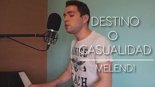 Melendi  Destino o casualidad Piano y voz ft HaAsh  Iker Estalayo Cover acústica [upl. by Silvano]