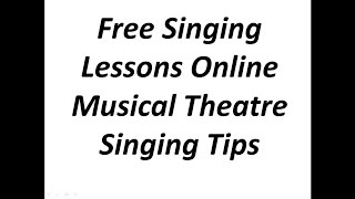 Free Singing Lessons Online  Musical Theatre Singing Tips [upl. by Salvatore]