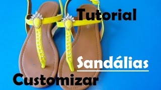 Sandálias Decoradas Customizadas Tutorial [upl. by Naraj]