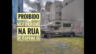 ATENÇÃO LITORAL SC EM ITAPEMA NÃO PODE PARAR MOTORHOME NA RUA TEMP2019 64 [upl. by Edie857]