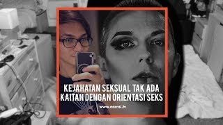 Kejahatan Seksual Tak Ada Kaitan dengan Orientasi Seks  Narasi Newsroom [upl. by Catlin]