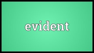 Evident Meaning [upl. by Shirley]