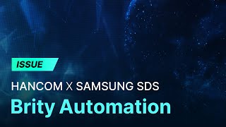 HANCOM X SAMSUNG SDS Brity Automation [upl. by Stavros]