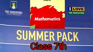 Mathematics Class VII Summer pack2024 The Educators [upl. by Landahl]